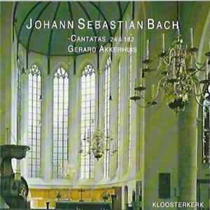 Gerard Akkerhuis, Johann Sebastian Bach - Cantates 24 & 182 Mp3