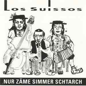 Los Suissos - Nur Zäme Simmer Schtarch Mp3