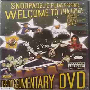 Snoop Dogg, Soopafly, E-White, Latoiya Williams, Mr. Kane - Welcome To Tha House - The Doggumentary DVD Mp3