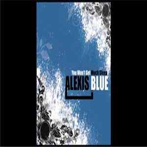Alexis Blue - You Won't Get Much Sleep Mp3