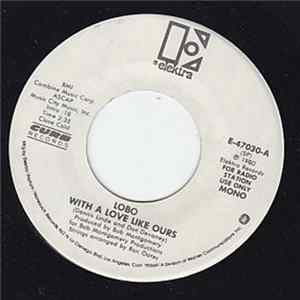 Lobo - With A Love Like Ours Mp3