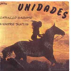 Unidades - Caballo Salvaje / Siempre Juntos Mp3