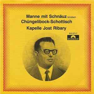 Kapelle Jost Ribary - Manne Mit Schnäuz Mp3