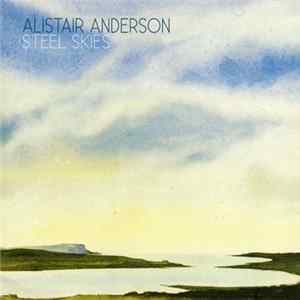 Alistair Anderson - Steel Skies Mp3