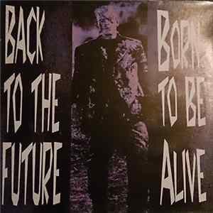 Back To The Future - Born To Be Alive Mp3