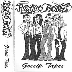 Psycho Bones - Gossip Tapes Mp3