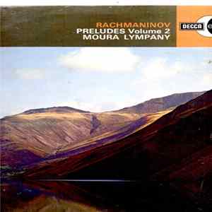 Rachmaninoff, Dame Moura Lympany - Rachmaninov Preludes Volume 2 Mp3