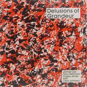 James Cox, Tony DeCicco, Casey Jones With Libia Johnson - Delusions Of Grandeur Mp3