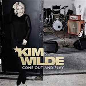 Kim Wilde - Come Out And Play Mp3