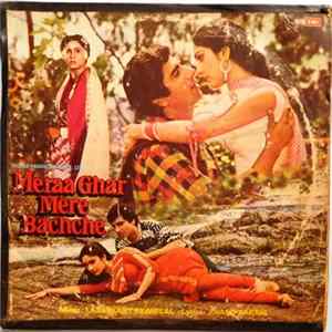 Laxmikant Pyarelal, Anand Bakshi - Meraa Ghar Mere Bachche Mp3