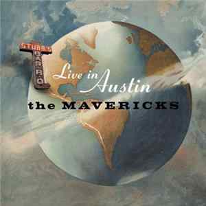 The Mavericks - Live In Austin Texas Mp3