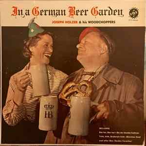 Joseph Holzer & his Woodchoppers - In a German Beer Garden Mp3