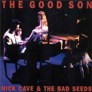 Nick Cave & The Bad Seeds - The Good Son Mp3
