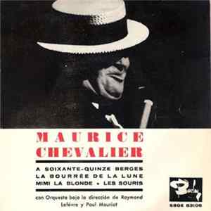 Maurice Chevalier - A Soixante-Quinze Berges / La Bourrée De La Lune / Mimi La Blonde / Les Souris Mp3