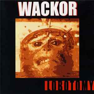 Wackor - Lobotomy Mp3