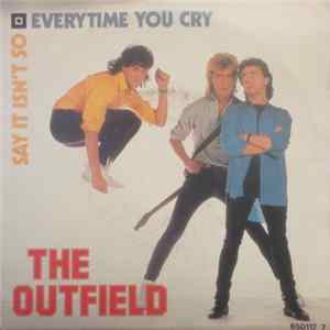 The Outfield - Every Time You Cry / Say It Isn't So Mp3
