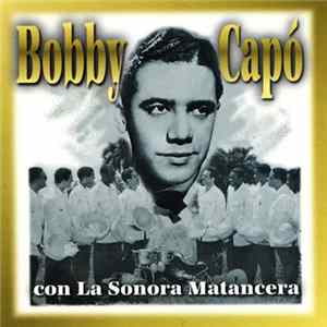 Bobby Capó - Con La Sonora Matancera Mp3