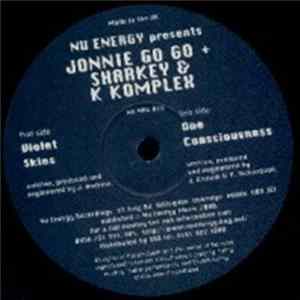 Johnny Go Go / Sharkey & K-Komplex - Violet Skies / One Consciousness Mp3