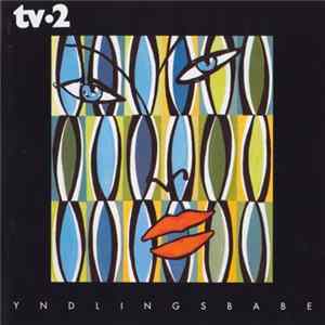 tv‍•2 - Yndlingsbabe Mp3