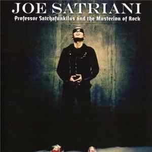 Joe Satriani - Professor Satchafunkilus And The Musterion Of Rock Mp3