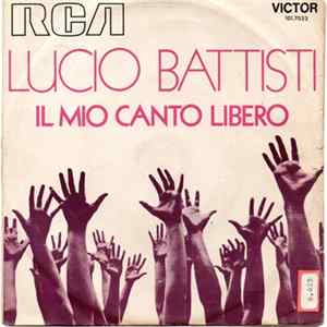 Lucio Battisti - Il Mio Canto Libero Mp3