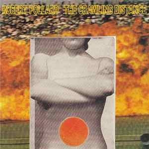 Robert Pollard - The Crawling Distance Mp3
