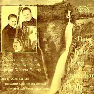 Fred Byhlin & Wincent Wiberg - Det Finns En Underbar Källa Mp3