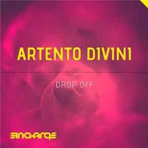 Artento Divini - Drop Off Mp3
