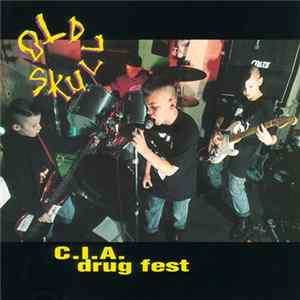 Old Skull - C.I.A. Drug Fest Mp3