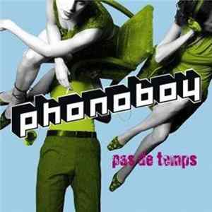 Phonoboy - Pas De Temps Mp3