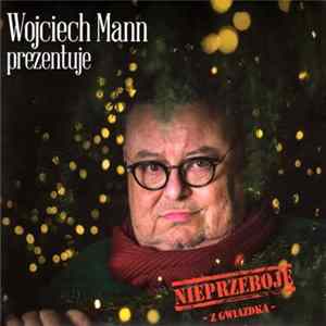 Various - Wojciech Mann Prezentuje Nieprzeboje Z Gwiazdką Mp3
