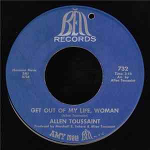 Allen Toussaint - Get Out Of My Life, Woman / Gotta Travel On Mp3