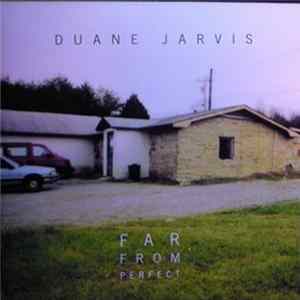 Duane Jarvis - Far From Perfect Mp3