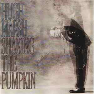 Hugh Marsh - Shaking The Pumpkin Mp3
