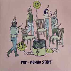 Pup - Morbid Stuff Mp3