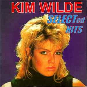 Kim Wilde - SELECTed HITS Mp3