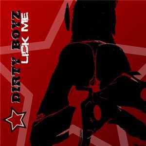 Dirty Boyz - Lick Me Mp3