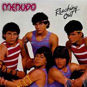 Menudo - Reaching Out Mp3