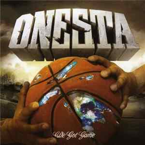 Onesta - We Got Game Mp3