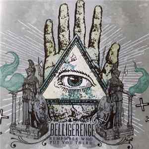 Belligerence - Remember Who Put You There Mp3
