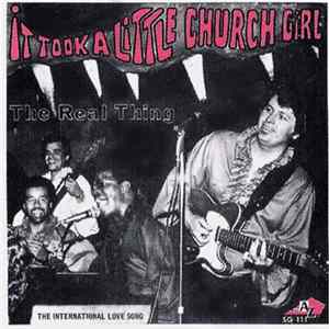 The Real Thing - It Took A Little Church Girl Mp3