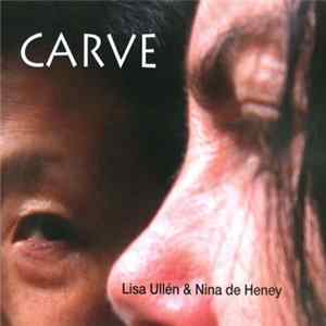 Lisa Ullén & Nina de Heney - Carve Mp3