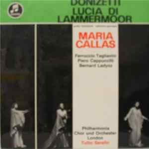 Gaetano Donizetti - Maria Callas / Ferruccio Tagliavini / Piero Cappuccilli / Bernard Ładysz - Philharmonia Chor Und Orchester - Lucia Di Lammermoor - Großer Querschnitt - Italienisch Gesungen Mp3