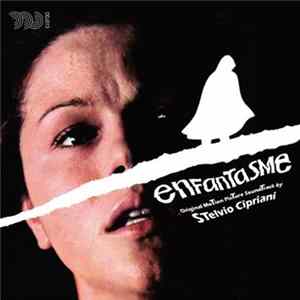 Stelvio Cipriani - Enfantasme (Original Motion Picture Soundtrack) Mp3
