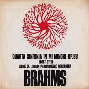 Brahms, Horst Stein Dirige La London Philharmonic Orchestra - Quarta Sinfonia In Mi Minore Op.98 Mp3