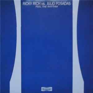 Ricky Rich vs. Julio Posadas - Feel The Rhythm Mp3
