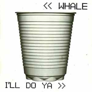 Whale - I'll Do Ya Mp3