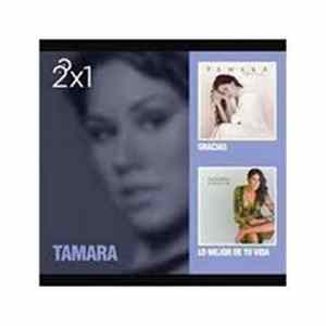 Tamara - Gracias + Lo Mejor De Tu Vida Mp3