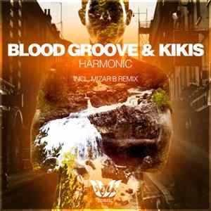 Blood Groove & Kikis - Harmonic Mp3