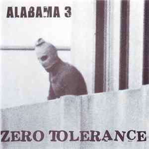 Alabama 3 - Zero Tolerance Mp3